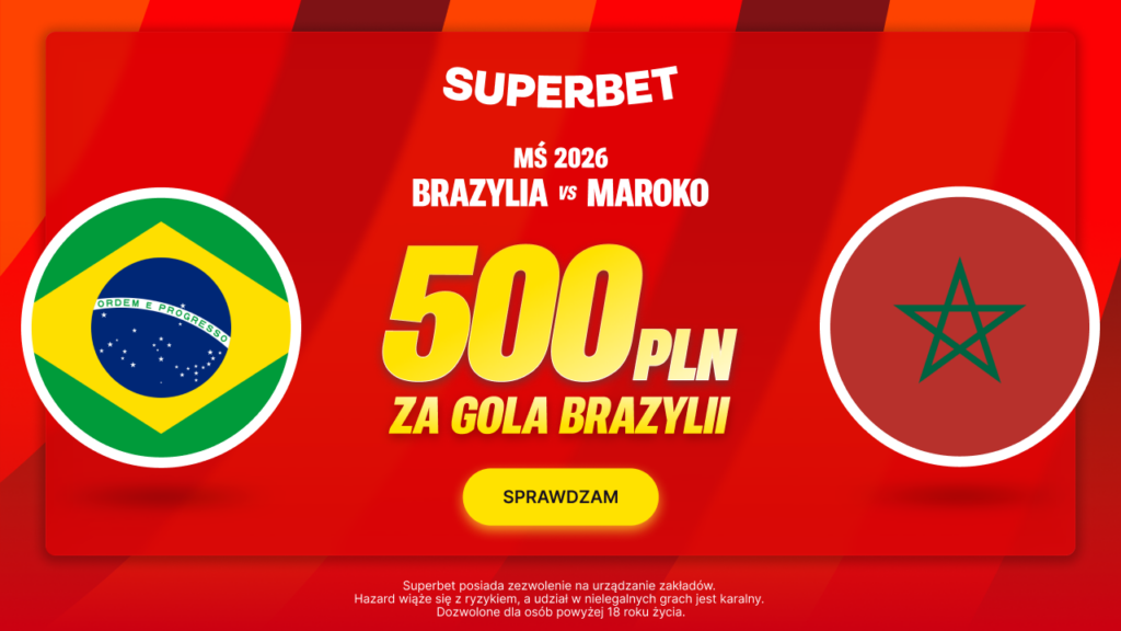 Brazylia - Maroko 500 zł w Superbet (14.06)
