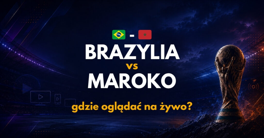 Brazylia - Maroko transmisja (14.06)