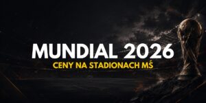 Ceny na stadionach – koszty mundialowe na MŚ 2026