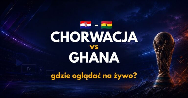 Chorwacja – Ghana: gdzie oglądać na żywo za darmo? (27.06.26)
