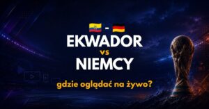 Ekwador – Niemcy: gdzie oglądać na żywo za darmo? (25.06.26)