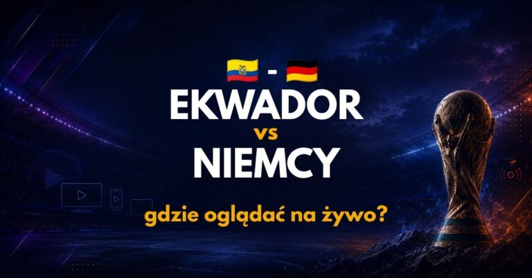 Ekwador – Niemcy: gdzie oglądać na żywo za darmo? (25.06.26)