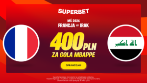 Francja - Irak 400 zł w Superbet (22.06)
