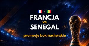 Francja - Senegal promocje (16.06)