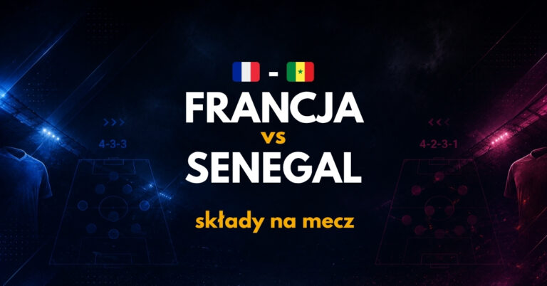 Francja – Senegal: składy na mecz – znamy oficjalne!