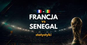 Francja - Senegal statystyki (16.06)