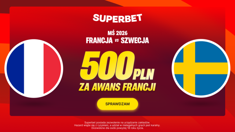 Francja – Szwecja: Superbet 500 zł (30.06)