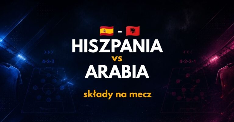Hiszpania – Arabia: składy na mecz – znamy oficjalne!