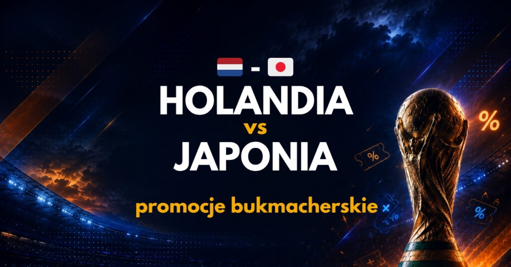 Holandia - Japonia promocje (14.06)