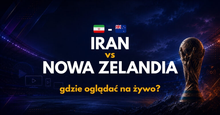 Iran – Nowa Zelandia: gdzie oglądać na żywo za darmo? (16.06.26)
