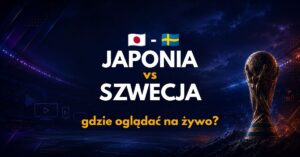 Japonia – Szwecja: gdzie oglądać na żywo za darmo? (26.06.26)