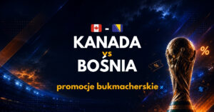 Kanada - Bośnia promocje (12.06)