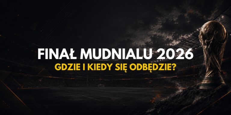 Gdzie i kiedy odbędzie się finał MŚ 2026?
