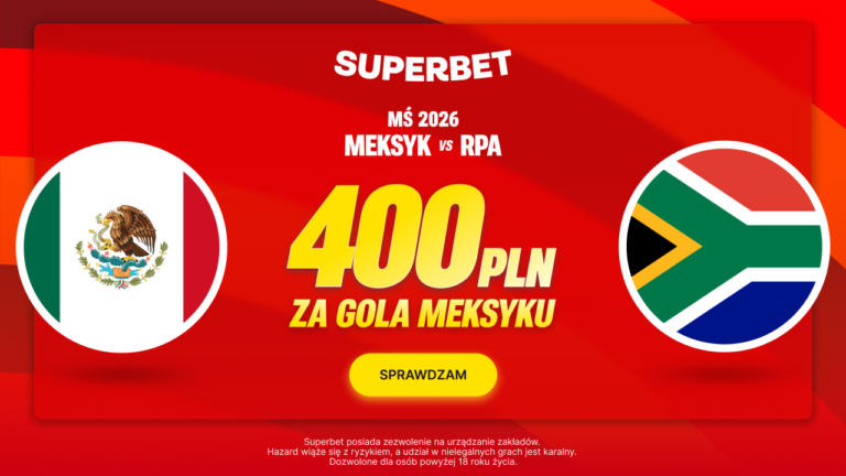 Meksyk – RPA: Superbet 400 zł za gola w meczu otwarcia Mundialu (11.06)