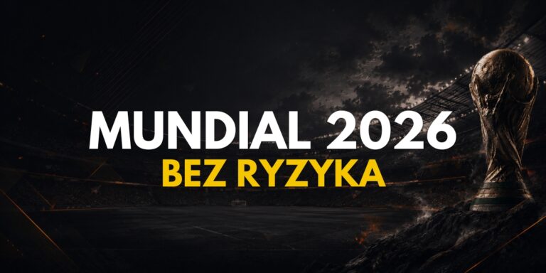 Mundial 2026 bez ryzyka | Który bukmacher daje zwrot na MŚ 2026?