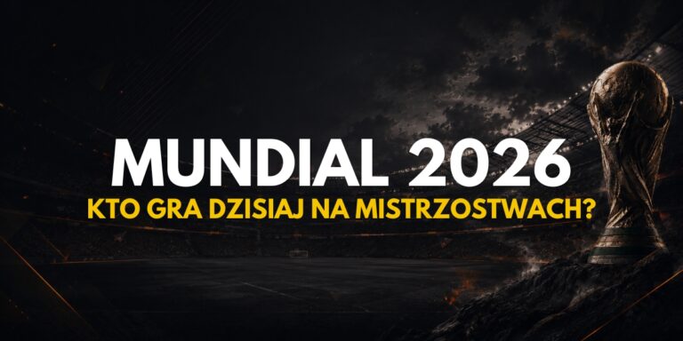 Kto gra dzisiaj na Mistrzostwach Świata 2026?