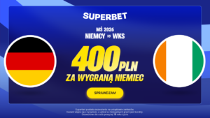 Niemcy - WKS 400 zł w Superbet (20.06)