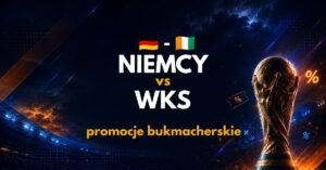 Niemcy - WKS promocje i bonusy (20.06)