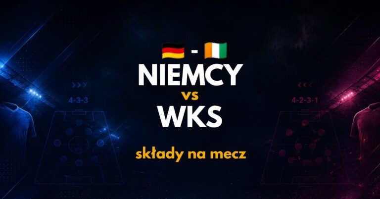 Niemcy – WKS: składy na mecz – znamy oficjalne!