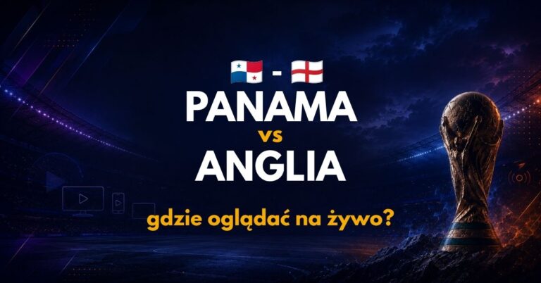 Panama – Chorwacja: gdzie oglądać na żywo za darmo? (24.06.26)