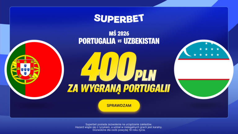 Portugalia – Uzbekistan: Superbet 400 zł (23.06)