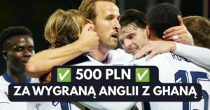Wow! Buk płaci 500 PLN za wygraną Anglii z Ghaną! Wystarczy postawić… 2 zł