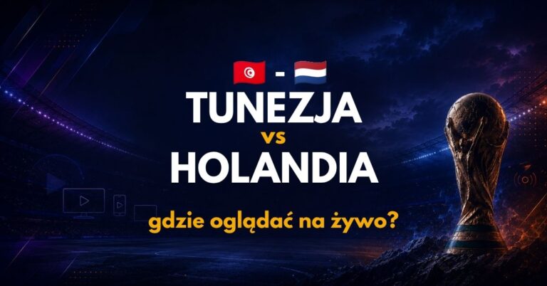 Tunezja – Holandia: gdzie oglądać na żywo za darmo? (26.06.26)