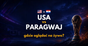 USA – Paragwaj: gdzie oglądać na żywo za darmo? (13.06.26)