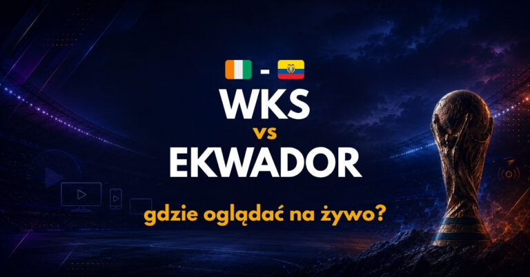Wybrzeże Kości Słoniowej – Ekwador: gdzie oglądać na żywo za darmo? (15.06.26)