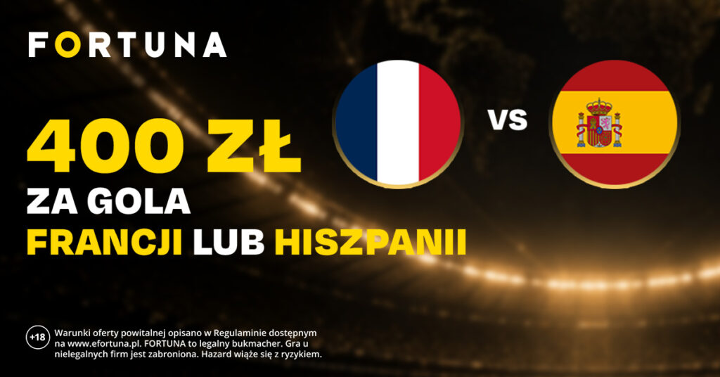 Francja - Hiszpania 400 zł (14.07)