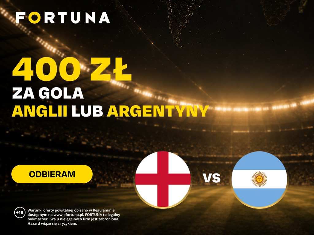 Anglia - Argentyna 400 zł w Fortunie (15.07)