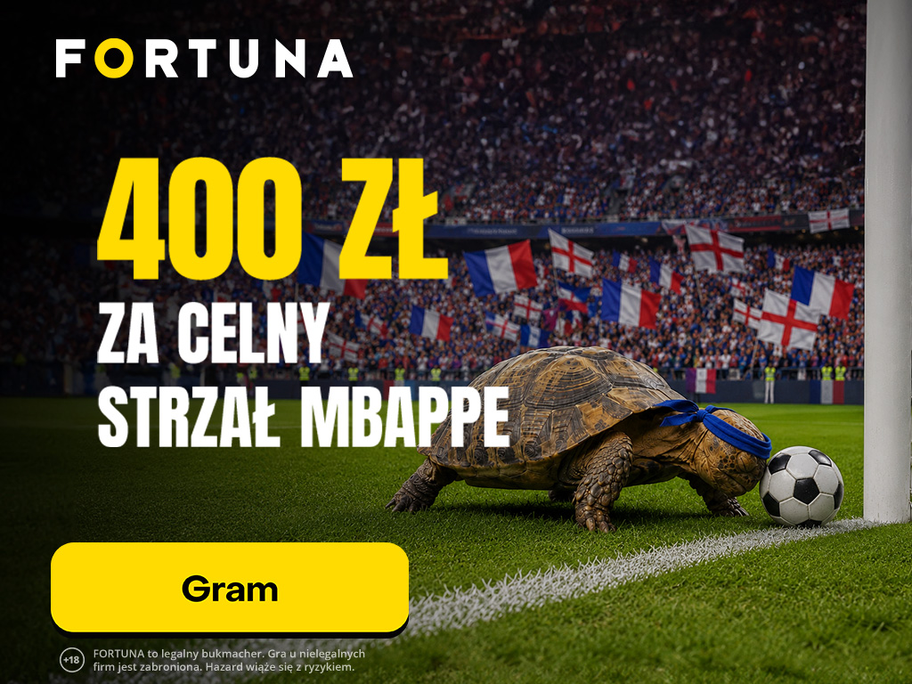 Francja - Anglia 400 zł w Fortunie (18.07)