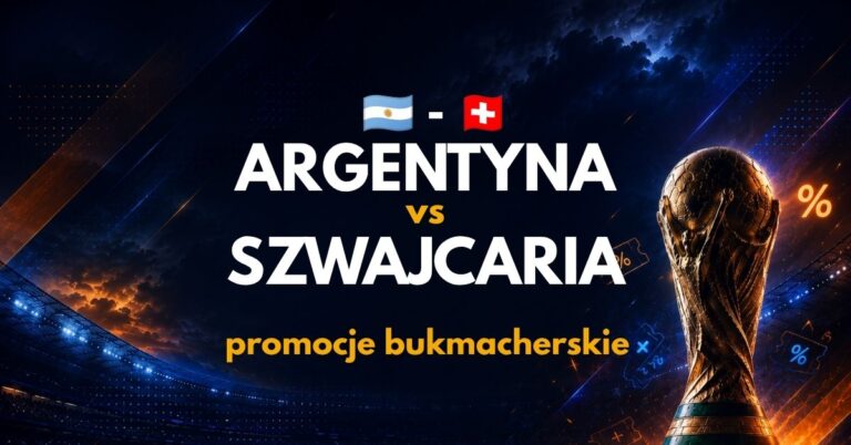 Argentyna – Szwajcaria: promocje i bonusy (12.07) | Odbierz 1911 PLN