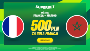 Francja - Maroko 400 zł w Superbet (09.07)