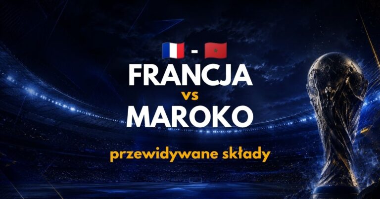 Francja – Maroko: przewidywane składy (09.07)