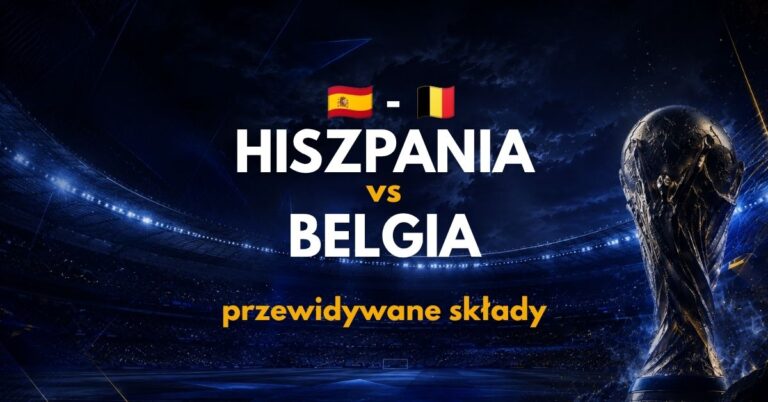 Hiszpania – Belgia: przewidywane składy i absencje (10.07.26)