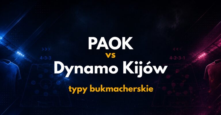 PAOK – Dynamo Kijów: typy, kursy i analiza (30.07.26)