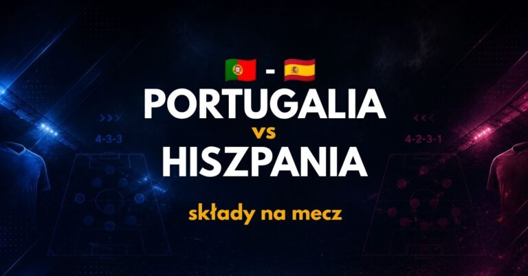 Portugalia – Hiszpania: składy na mecz – znamy oficjalne!
