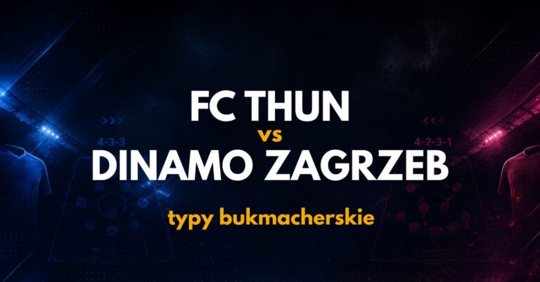 FC Thun – Dinamo Zagrzeb: typy, kursy i analiza (21.07.26)
