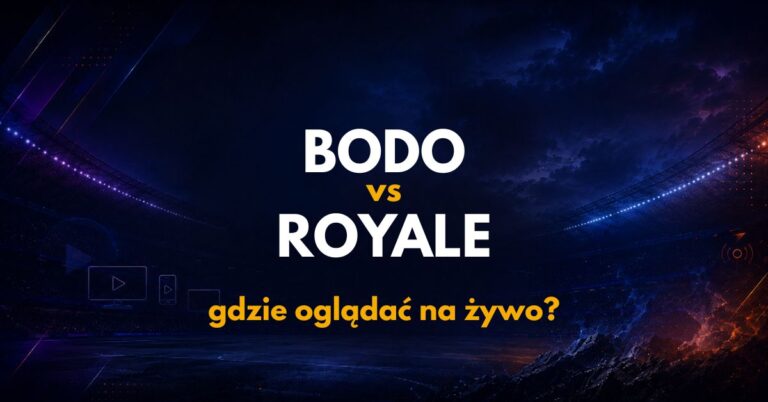 Bodo/Glimt – Royale Union: gdzie oglądać na żywo za darmo? (11.08.26)