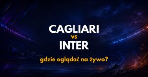Cagliari – Inter: gdzie oglądać na żywo za darmo? (30.08.26)
