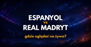 Espanyol – Real Madryt: gdzie oglądać na żywo za darmo? (22.08.26)