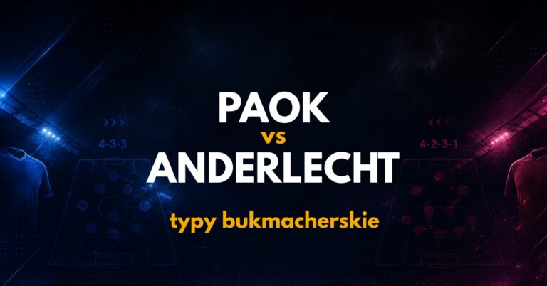PAOK – Anderlecht: typy, kursy i analiza (06.08.26)