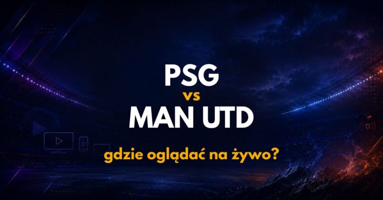 PSG – Manchester United: gdzie oglądać na żywo za darmo? (08.08)