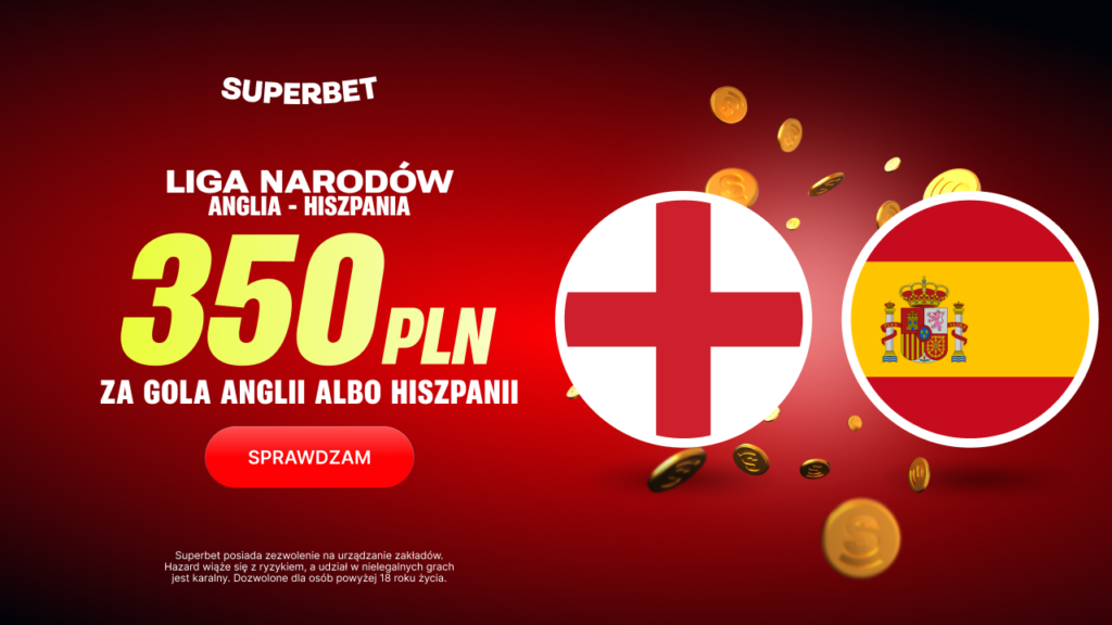 Anglia - Hiszpania 350 zł w Superbet (26.09)