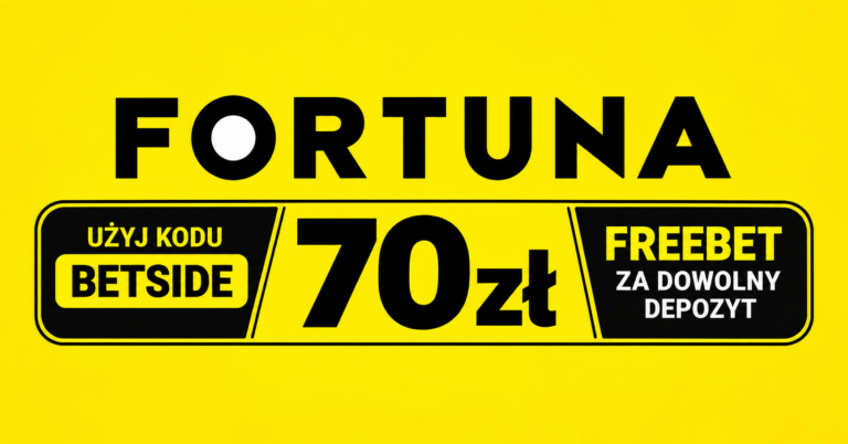 70 PLN od Fortuny za depozyt minimum 2 PLN