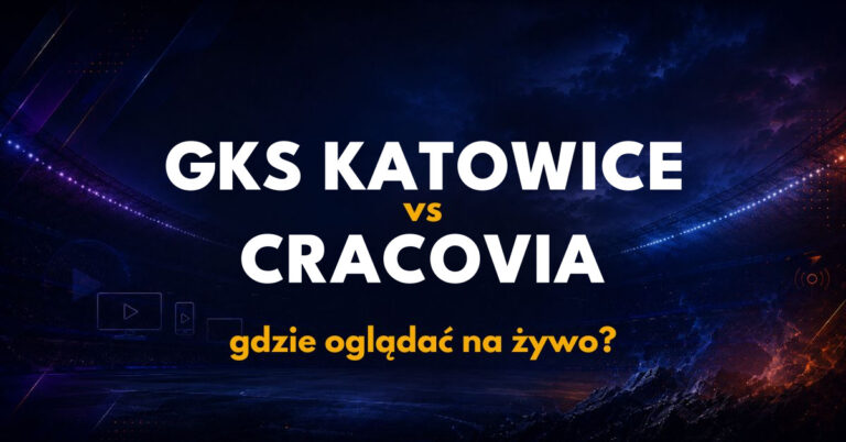 GKS Katowice – Cracovia: gdzie oglądać na żywo za darmo? (19.09.26)
