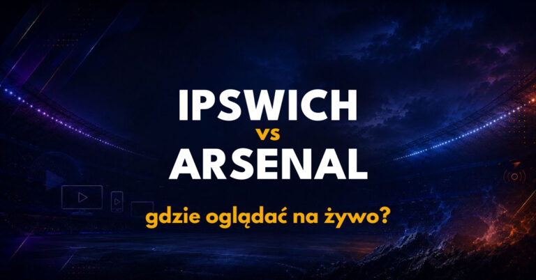 Ipswich – Arsenal: gdzie oglądać na żywo za darmo? (15.09.26)