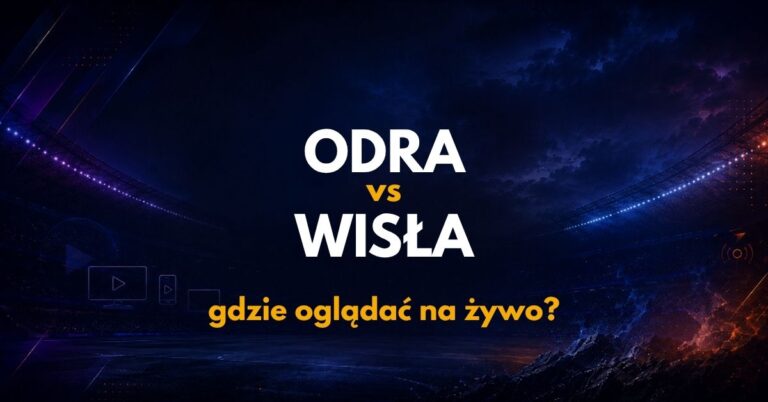 Odra Opole – Wisła Kraków: gdzie oglądać na żywo za darmo? (01.09.26)