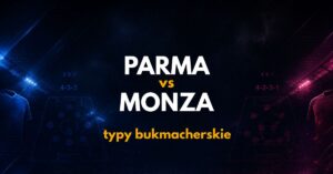 Parma – Monza: typy, kursy i analiza (06.09.26)
